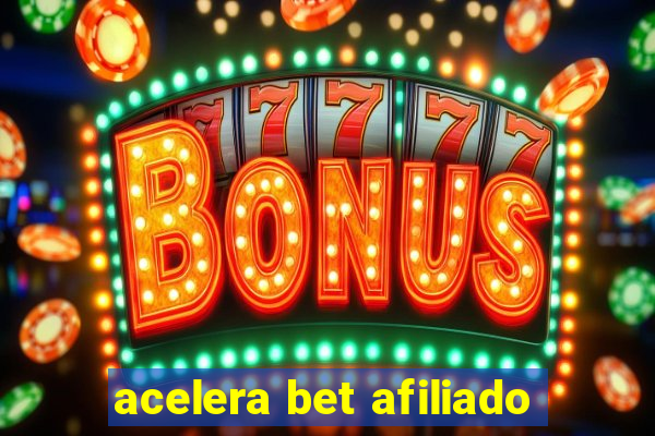 acelera bet afiliado